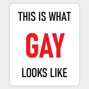 This is What GAY Looks Like Sticker